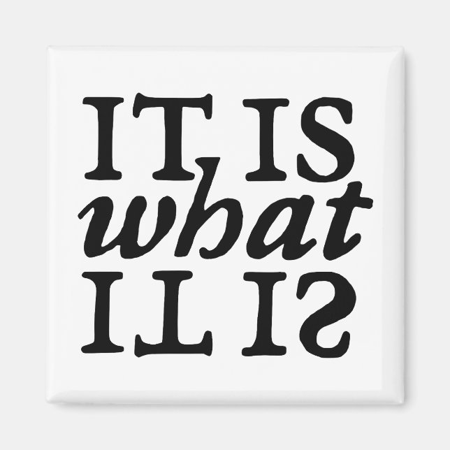 "Es ist, was es ist" Typografie Magnet (Vorne)