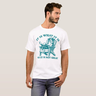 Es ist, was es ist und es ist nicht bernischer Ber T-Shirt