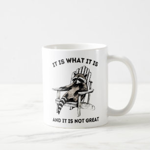 Es Ist Was Es Ist Und Es Ist Nicht Großartig , Was Kaffeetasse
