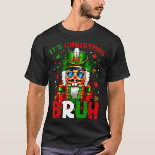 Es ist Weihnachten Bruh Nussknacker Jungen Kinder  T-Shirt