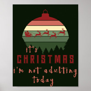 Es ist Weihnachten, dass ich heute nicht erwachsen Poster