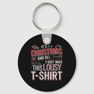 Es ist Weihnachten und alles, was ich Got, waren d Schlüsselanhänger