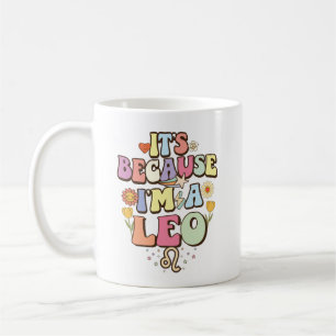 Es ist, weil ich ein Löwe bin, Groovy-Zodiac-Astro Kaffeetasse