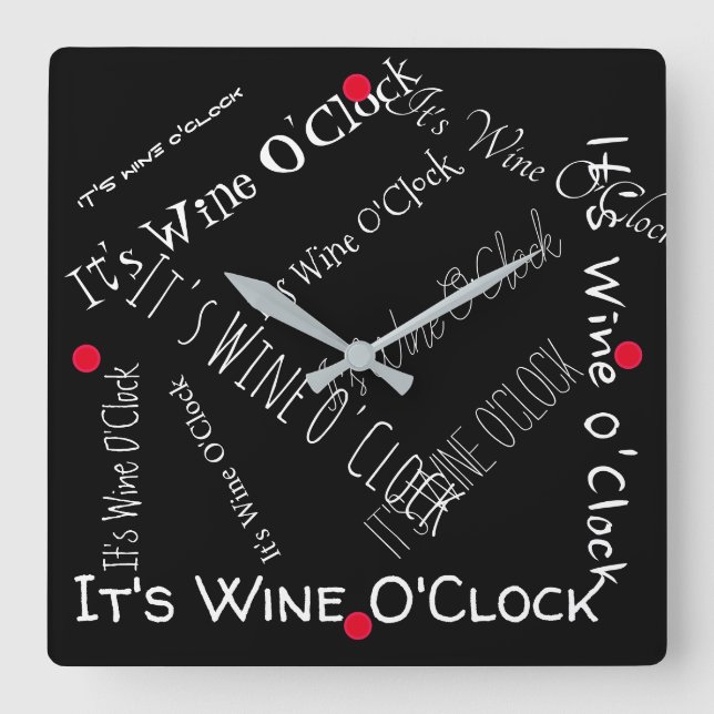 ES IST WEIN O'CLOCK - QUADRATISCHE WANDUHR (Vorderseite)