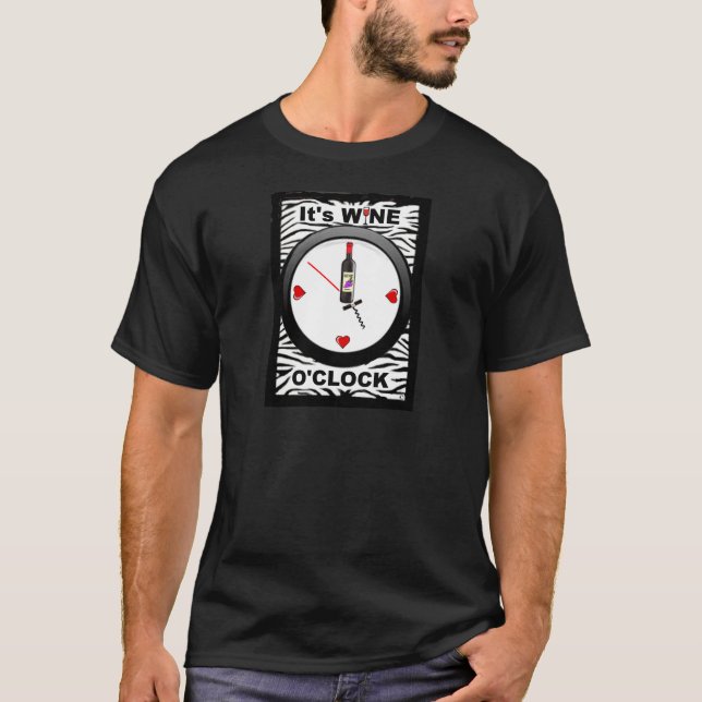 Es ist Wein-Uhr T-Shirt (Vorderseite)