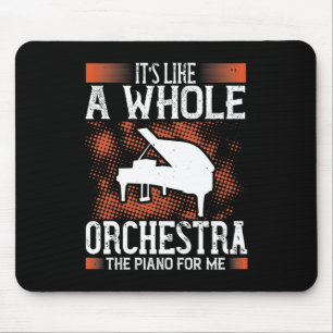 Es ist wie ein ganzes Orchester, das Klavier für m Mousepad