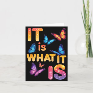 Es ist wie es ist Schmetterling Inspirierender Spr Karte