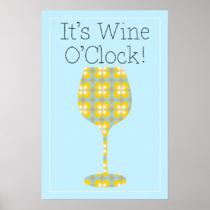 Es ist Wine O'Clock! Humor Modernes Weinposter Poster