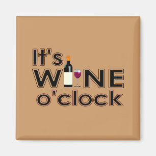 Es ist Wine O'Clock Magnet