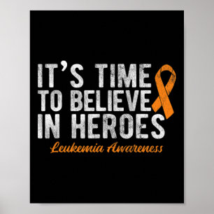 Es ist Zeit, an die Leukämie des Heroes zu glauben Poster