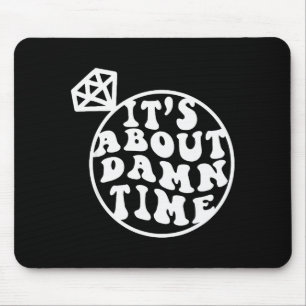 Es ist Zeit, Big Bach Energy, Junggesellinnenabsch Mousepad