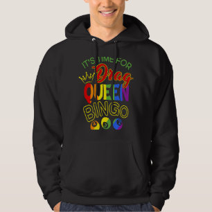 Es ist Zeit für Drag Queen Bingo! Klassischer LGBT Hoodie