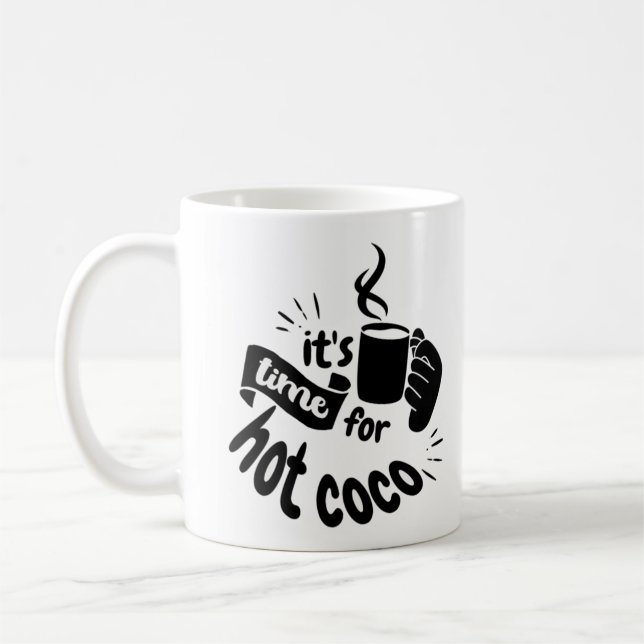 Es ist Zeit für heißes Coco Kaffeetasse (Links)