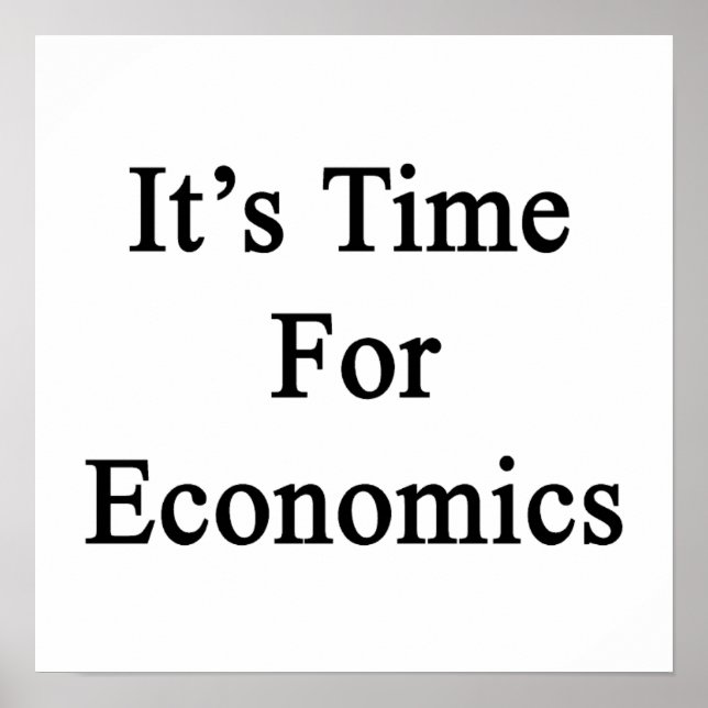 Es ist Zeit für Wirtschaft Poster (Vorne)