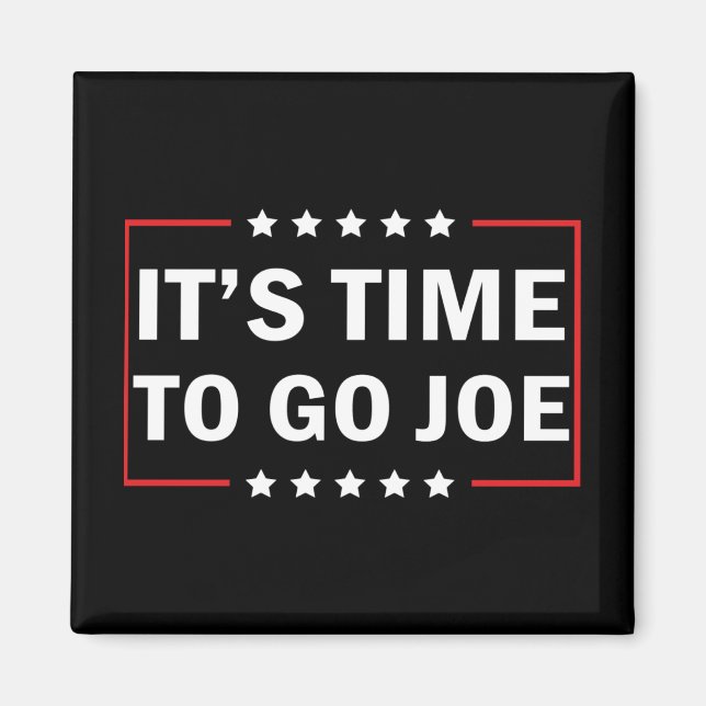 Es ist Zeit, Joe zu gehen Magnet (Vorne)