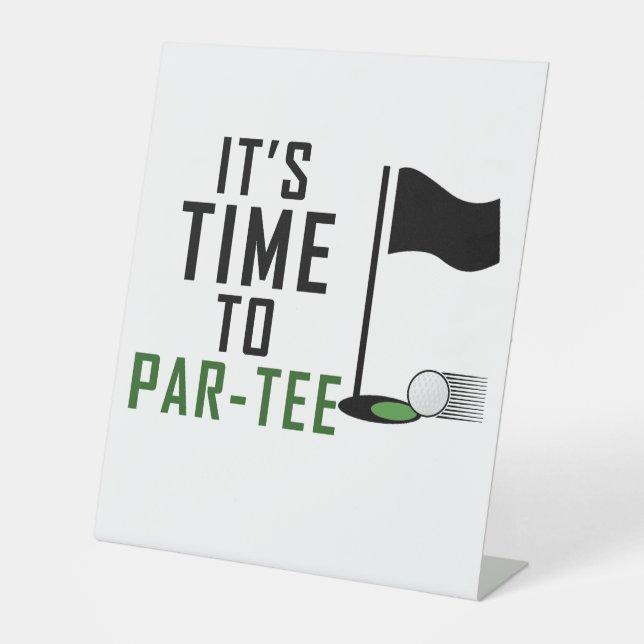 Es ist Zeit, par-tee, golfer Geburtstag Sockelschild (Vorderseite)
