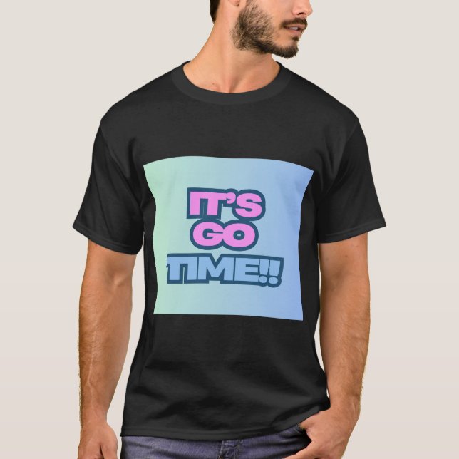 Es ist Zeit. T-Shirt (Vorderseite)