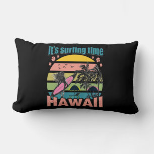 Es ist Zeit zu surfen - Hawaii Lendenkissen