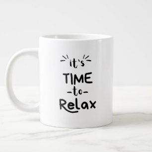 "Es ist Zeit zum Entspannen" Spezialität Tasse