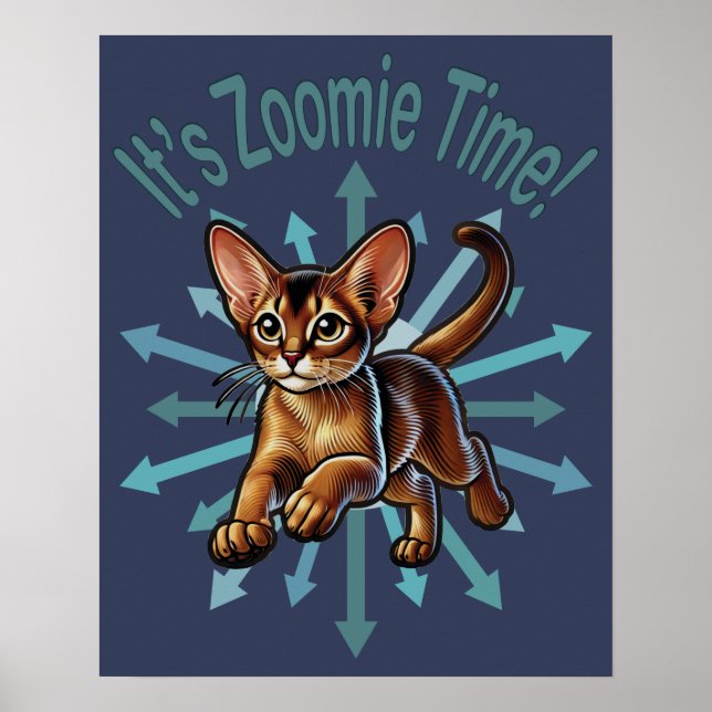 Es ist Zoomie Time Abyssinian Cat Poster (Vorne)