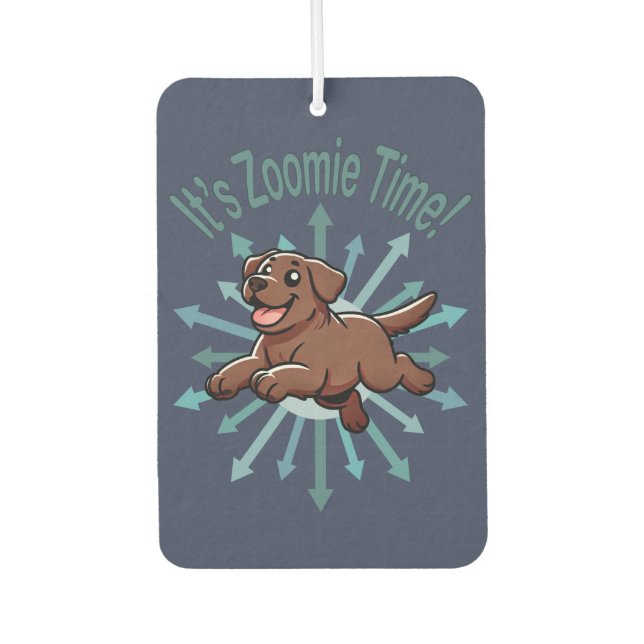 Es ist Zoomie Time Chocolate Labrador Autolufterfrischer (Vorderseite)