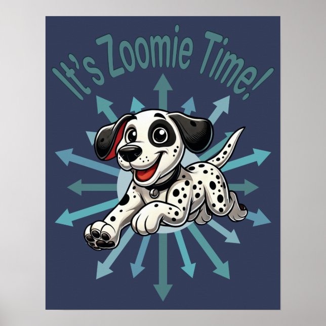 Es ist Zoomie Time Dalmatiner Poster (Vorne)
