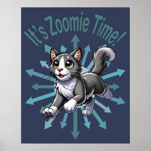 Es ist Zoomie Time Gray Bicolor Cat Poster