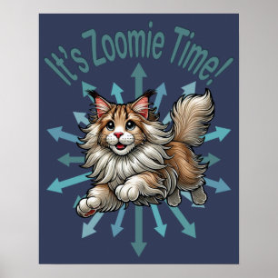 Es ist Zoomie Time Maine Coon Katze Poster