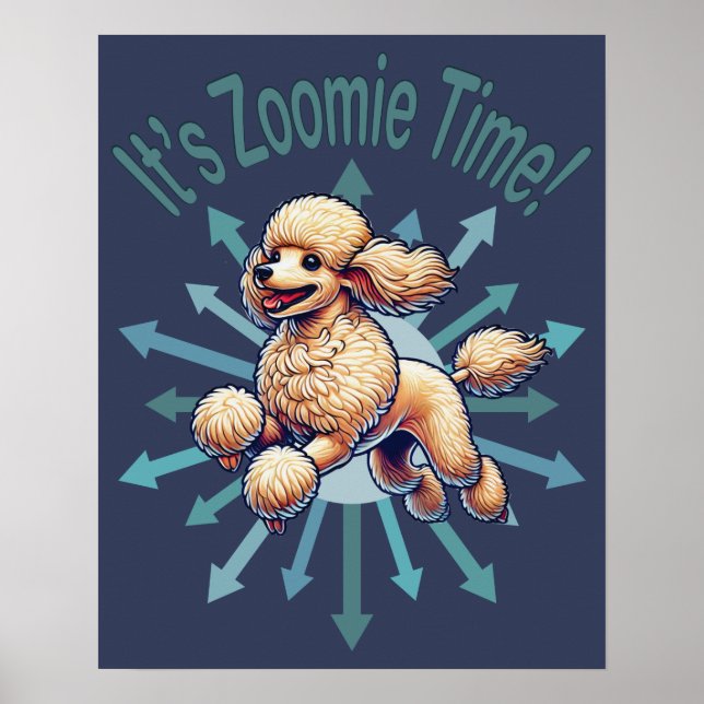 Es ist Zoomie Time Poodle Poster (Vorne)