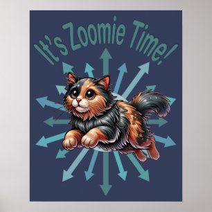 Es ist Zoomie Zeit Schildpattkatze Poster
