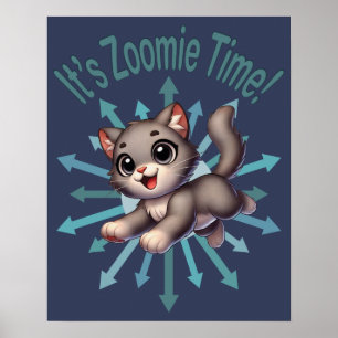Es ist Zoomie-Zeit Süße Grau-weiße Katze Poster