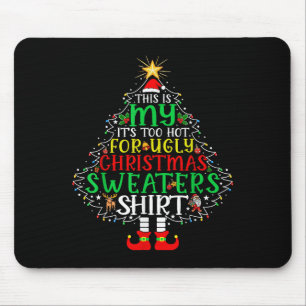 Es ist zu heiß für hässliche Weihnachten Shirt Fun Mousepad