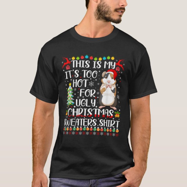 Es ist zu heiß für hässliche Weihnachts-Sweaters H T-Shirt (Vorderseite)