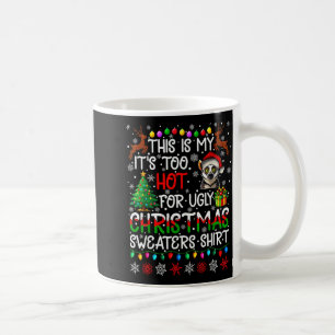 Es ist zu heiß für hässliche Weihnachtspullover Le Kaffeetasse