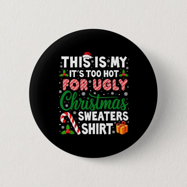 Es ist zu heiß für hässliche Weihnachtspullover Lu Button (Vorderseite)