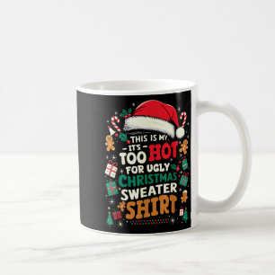 Es ist zu heiß für hässliche Weihnachtspullover Lu Kaffeetasse