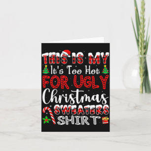 Es ist zu heiß für hässliche Weihnachtspullover Lu Karte