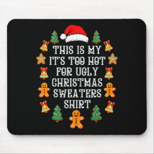 Es ist zu heiß für hässliche Weihnachtspullover Lu Mousepad