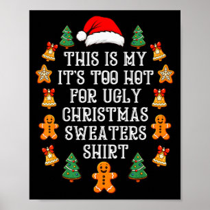 Es ist zu heiß für hässliche Weihnachtspullover Lu Poster