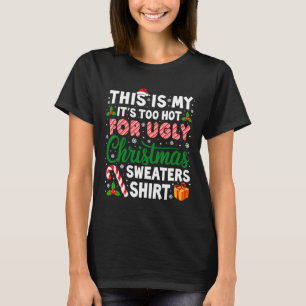 Es ist zu heiß für hässliche Weihnachtspullover Lu T-Shirt