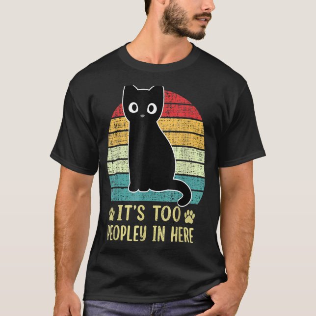 Es ist zu viel Leute in Heres Cat Introvert Cat Re T-Shirt (Vorderseite)