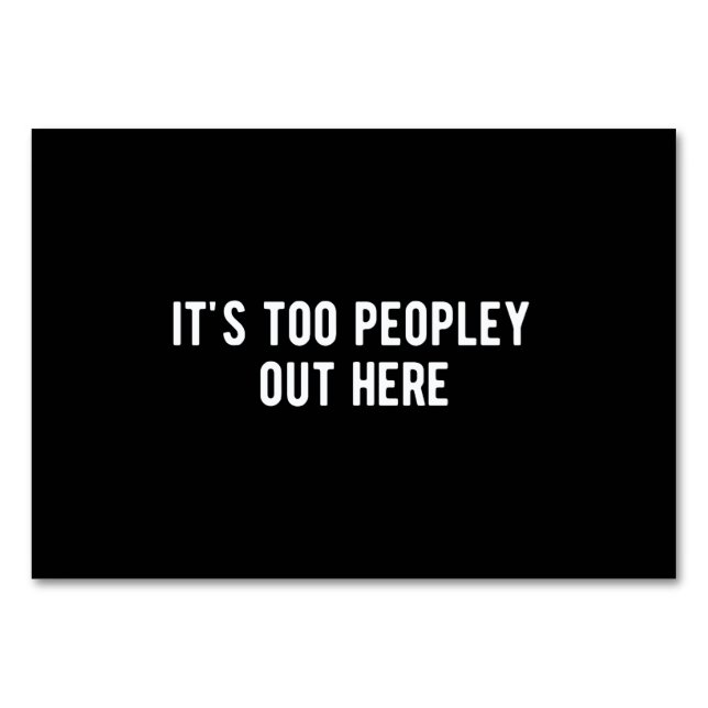 es ist zu viele Leute hier draußen Tischnummer (Vorderseite)