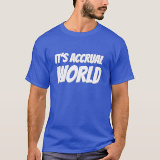 Es ist Zuwachswelt T-Shirt