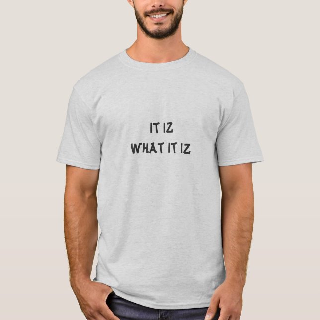 Es Iz was es Iz T-Shirt (Vorderseite)