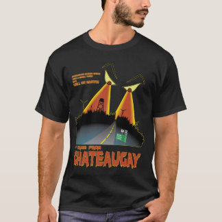 Es kam von Chateaugay T-Shirt