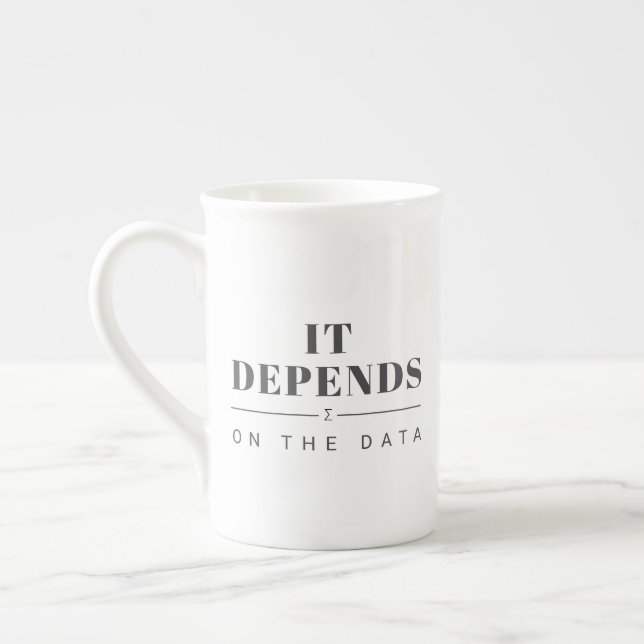 Es kommt auf die Daten Bone China Tasse (Links)