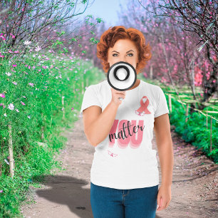 Es kommt darauf an, das Geschenk von Brustkrebs zu T-Shirt