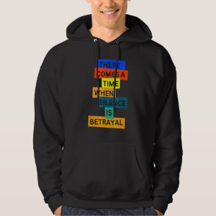 Es kommt eine Zeit, in der Schweigen Verrat ist In Hoodie