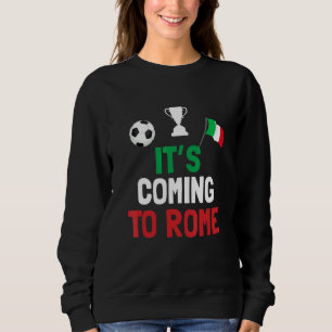 Es kommt nach Rom Italien Champions Strafe Sweatshirt