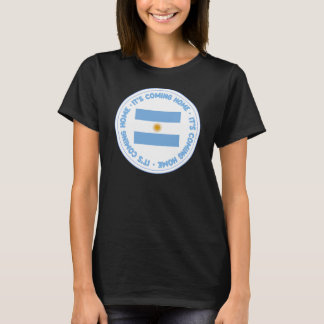 Es kommt Zuhause Argentinien - T - Shirt der Fraue